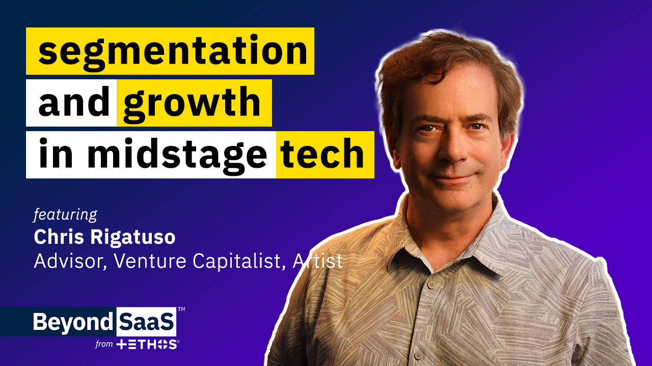 The Evolution of Market Segmentation | Chris Rigatuso on BeyondSaaS Ep 004