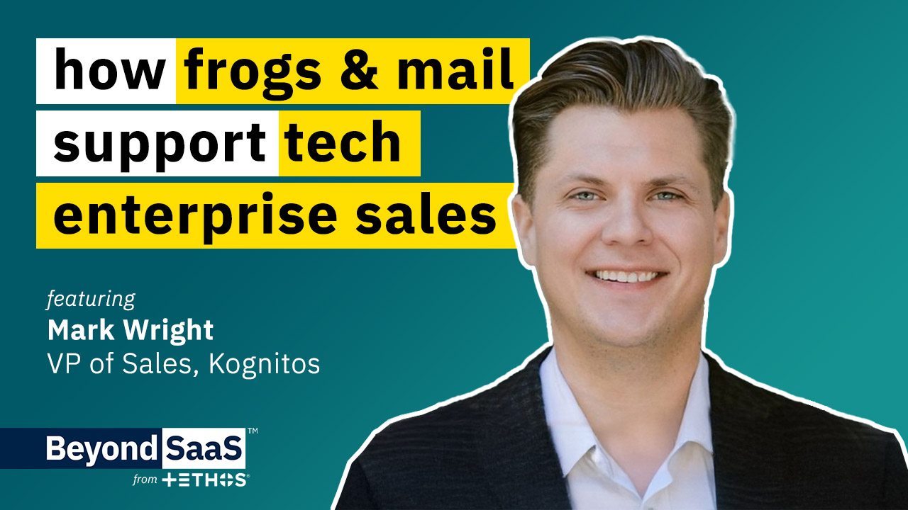 Frogs, Mail, and Enterprise Sales in Tech | Mark Wright of Kognitos on BeyondSaaS Ep 010