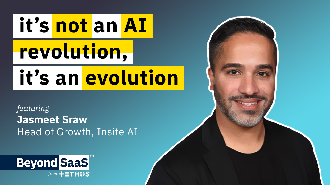 It’s Not an AI Revolution… | Jasmeet Sraw on BeyondSaaS Ep 027