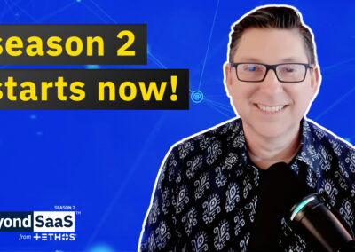 Season 2 of BeyondSaaS Starts Now!