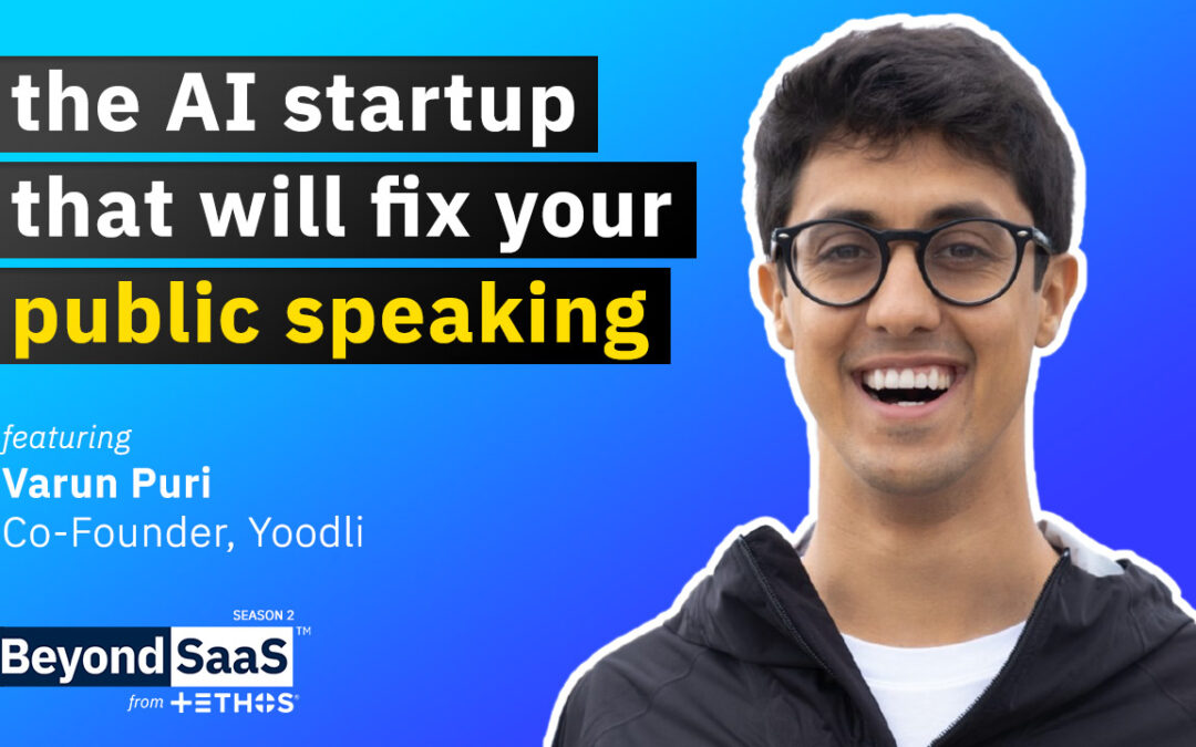 The AI Startup That Will Fix Your Public Speaking | Varun Puri on BeyondSaaS Ep 037