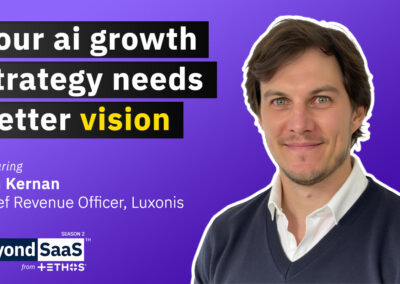 Your AI Growth Strategy Needs Better Vision | Jim Kernan on BeyondSaaS Ep 041