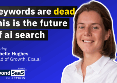 Keywords Are Dead, This is The Future of AI Search | Isabelle Hughes on BeyondSaaS Ep 044